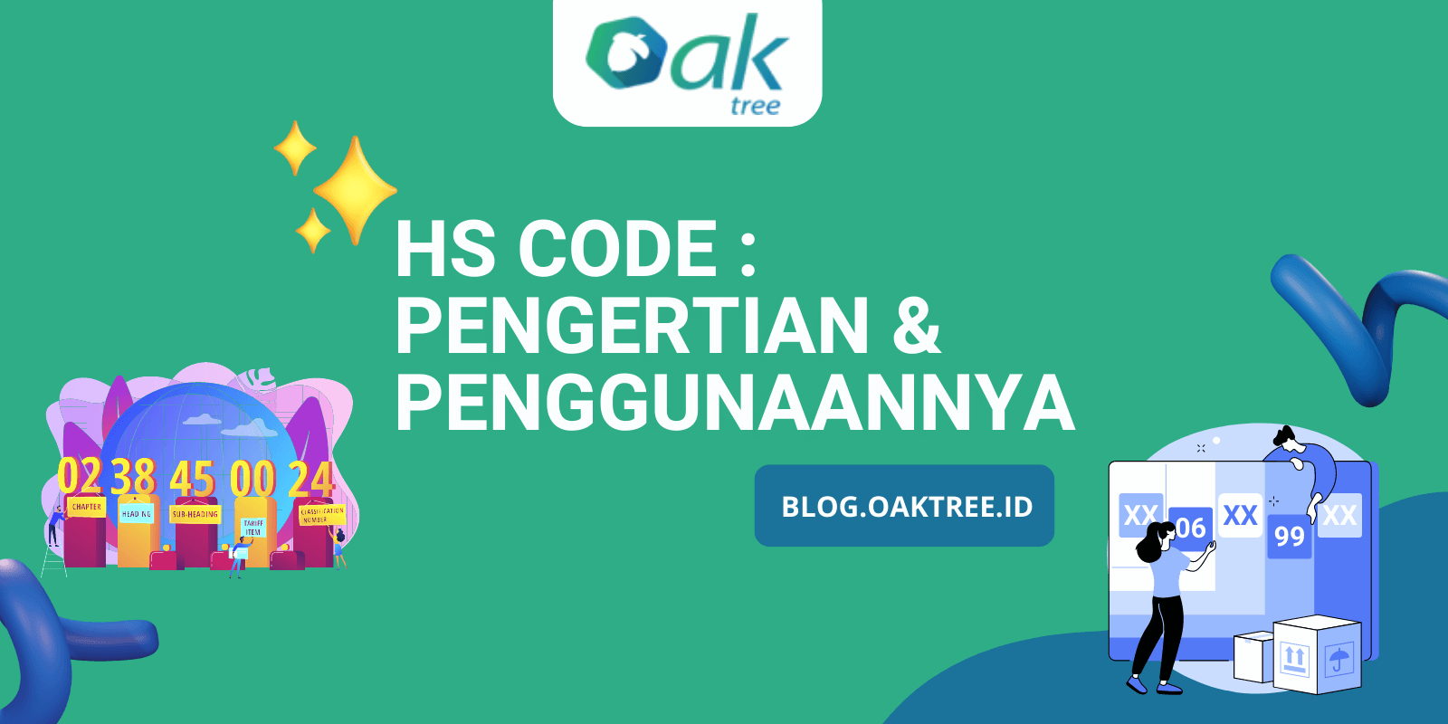 HS Code Pengertian Dan Cara Menggunakannya Oaktree Blog