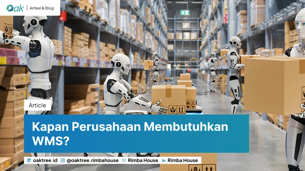 Kapan Perusahaan Membutuhkan WMS