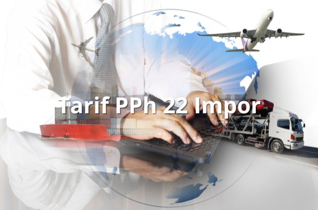 Tarif PPh 22 Import