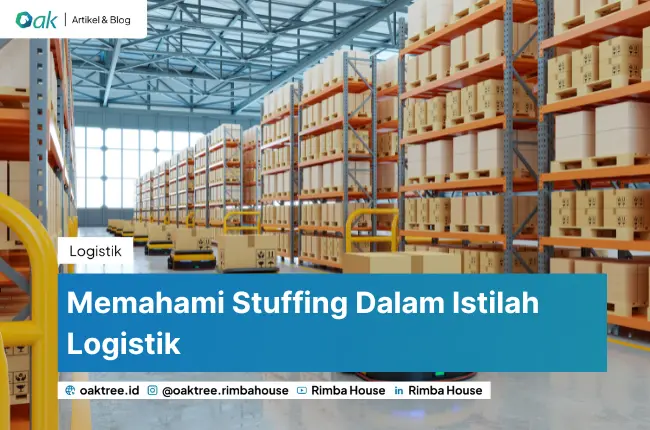 Memahami Stuffing Dalam Istilah Logistik