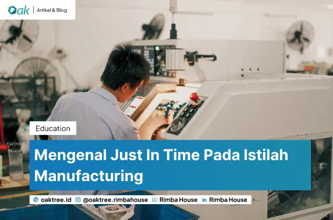 Mengenal Just In Time Pada Istilah Manufacturing