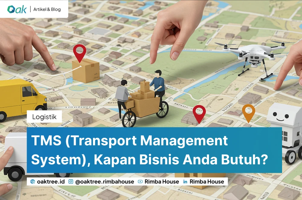 TMS (Transport Management System), Kapan Bisnis Anda Butuh