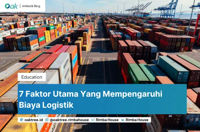 7 Faktor Utama Yang Mempengaruhi Biaya Logistik