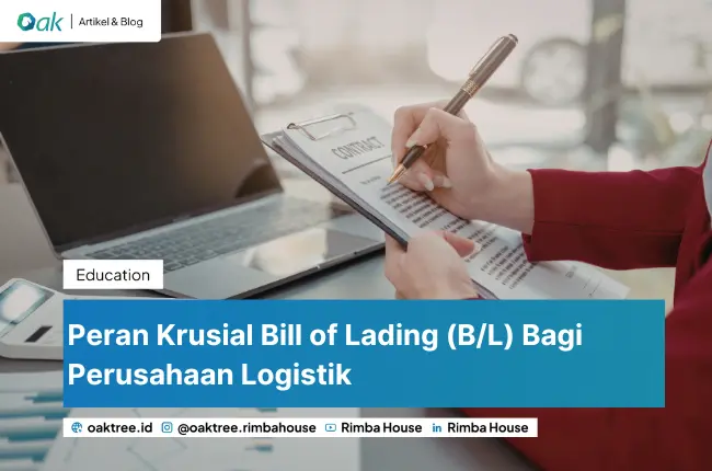 Peran Krusial Bill of Lading (B/L) Bagi Perusahaan Logistik