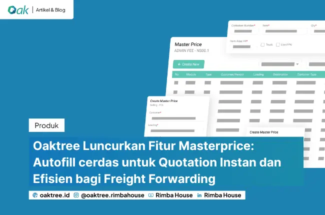 Oaktree Luncurkan Fitur Masterprice: Autofill cerdas untuk Quotation Instan dan Efisien bagi Freight Forwarding