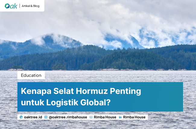 Kenapa Selat Hormuz Penting untuk Logistik Global?