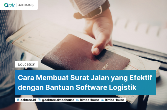 Cara Membuat Surat Jalan yang Efektif dengan Bantuan Software Logistik