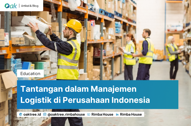 Tantangan dalam Manajemen Logistik di Perusahaan Indonesia 