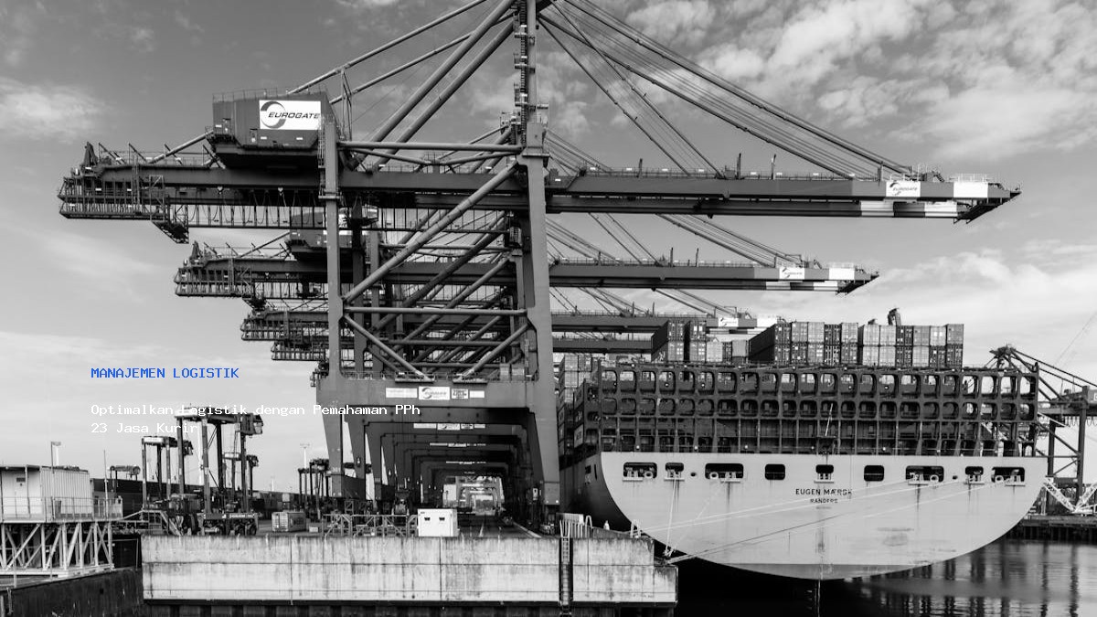 Optimalkan Logistik dengan Pemahaman PPh 23 Jasa Kurir
