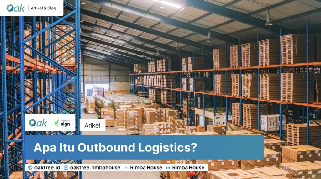 Apa Itu Outbound Logistics