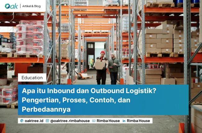 Apa Itu Inbound Dan Outbound Logistik Pengertian Proses Contoh Dan Perbedaannya