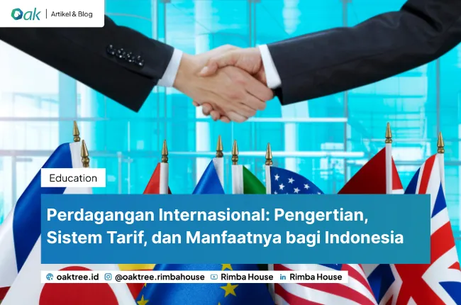 Memahami Perdagangan Internasional Pengertian, Sistem Tarif, dan Manfaatnya bagi Indonesia