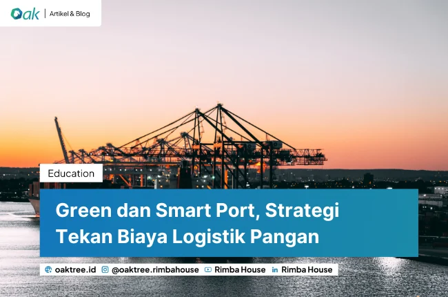 Green Dan Smart Port Strategi Tekan Biaya Logistik Pangan