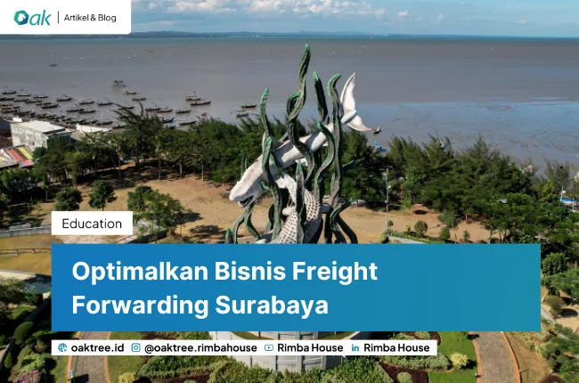 Potensi Bisnis Freight Forwarding Surabaya Dan Strateginya