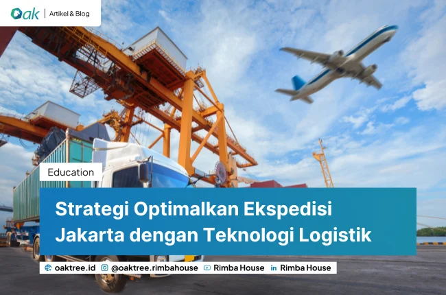 Strategi Optimalkan Ekspedisi Jakarta Dengan Teknologi Logistik