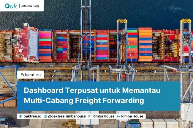 Dashboard Terpusat Untuk Memantau Multi Cabang Freight Forwarding