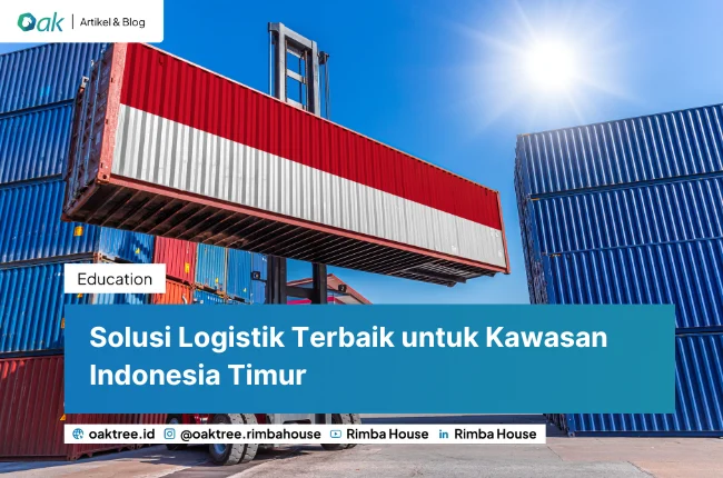 Solusi Logistik Terbaik Untuk Kawasan Indonesia Timur
