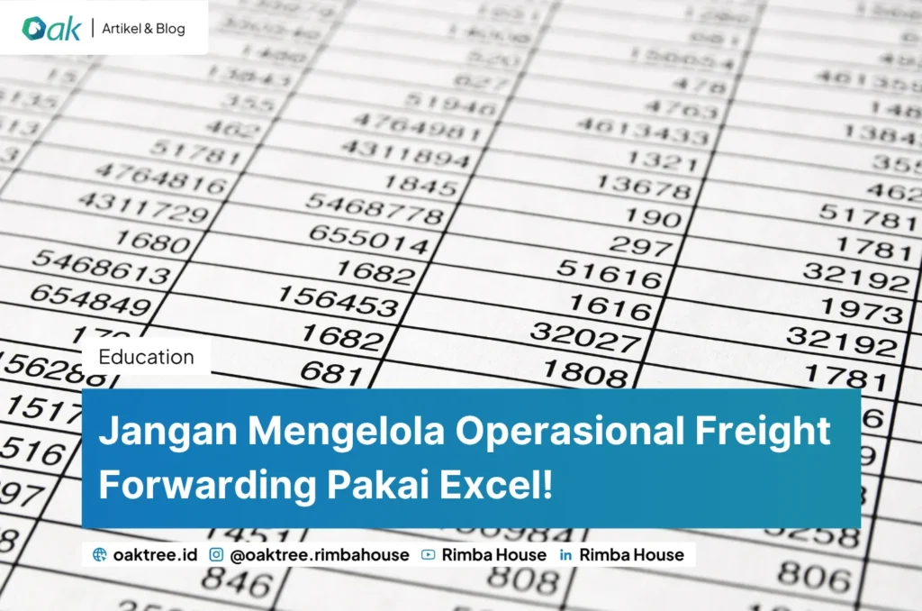 Jangan Mengelola Operasional Freight Forwarding Pakai Excel