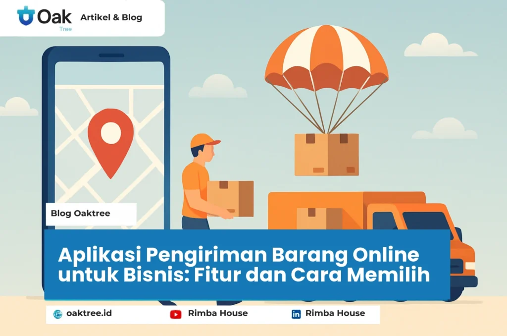 Aplikasi Pengiriman Barang Online untuk Bisnis: Fitur dan Cara Memilih