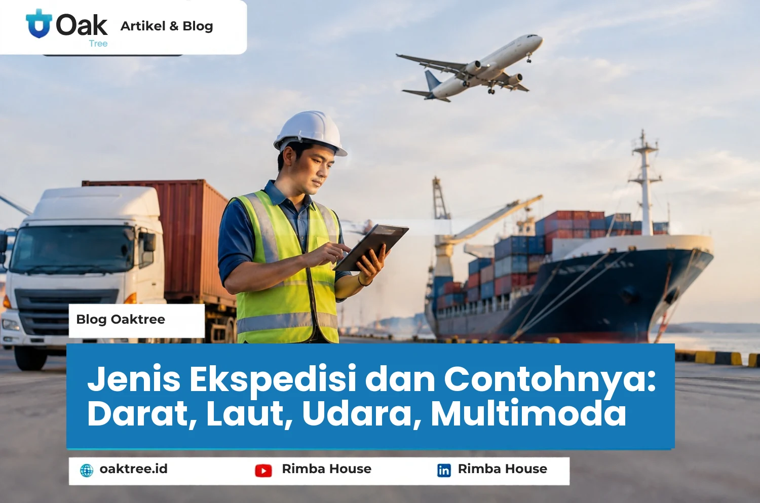 Jenis Ekspedisi dan Contohnya: Darat, Laut, Udara, Multimoda