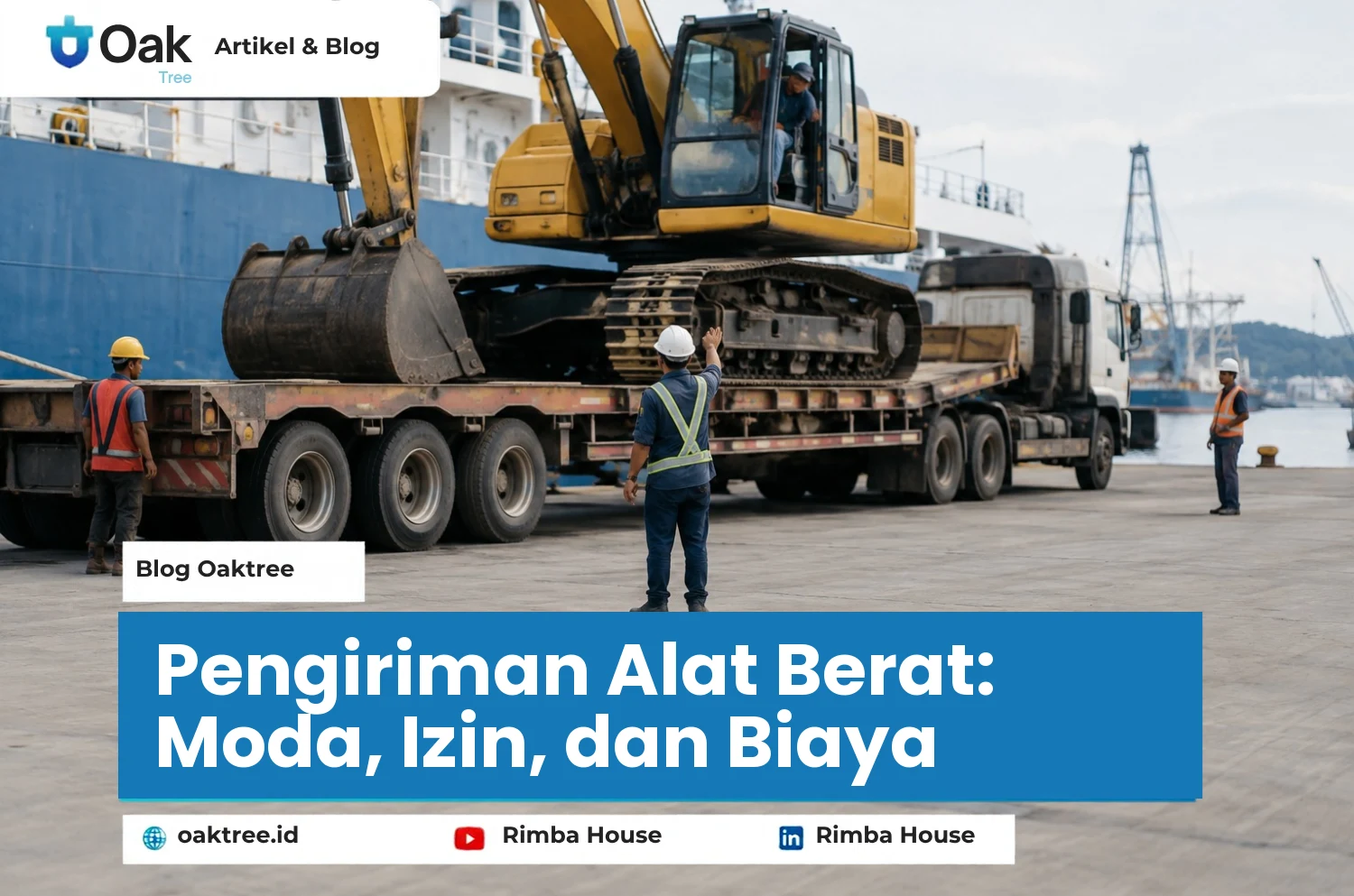 Pengiriman Alat Berat: Moda, Izin, dan Biaya